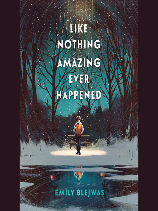 Title details for Like Nothing Amazing Ever Happened by Emily Blejwas - Wait list